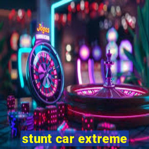 stunt car extreme